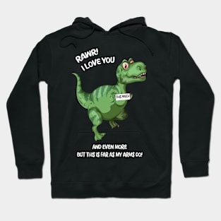 Rawr! I Love you and Even more but this is far as my arms go! Hoodie